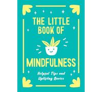 The Little Book of Mindfulness Tips, Techniques and Quotes for a More Centred You - Gilly Pickup - Vie - ebook (ePub) - Livre