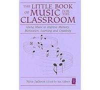 The Little Book of Music for the Classroom Nina Jackson (Auteur)