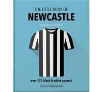 The Little Book of Newcastle United by Orange Hippo Orange Hippo (Auteur)