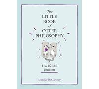 The Little Book of Otter Philosophy