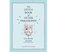 The Little Book Of Otter Philosophy