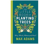 The Little Book Of Planting Trees
