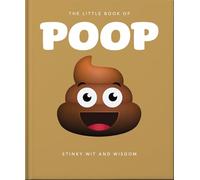 The Little Book of Poop: Stinky Wit and Wisdom