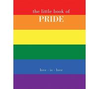 The Little Book of Pride: Love-Is-Love