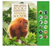 The Little Book of Rainforest Animal Sounds by Andrea Pinnington Unknown (Auteur)