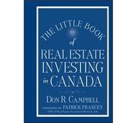 The Little Book of Real Estate Investing in Canada by Don R. Campbell Don R Campbell (Auteur)