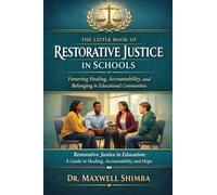 The Little Book of Restorative Justice in Schools