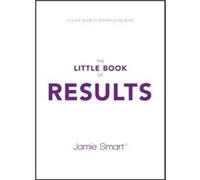 The Little Book of Results by Jamie Smart Inconnu (Auteur)