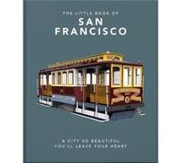 The Little Book of San Francisco by Orange Hippo Orange Hippo (Auteur)