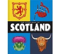 The Little Book of Scotland by Orange Hippo Orange Hippo (Auteur)