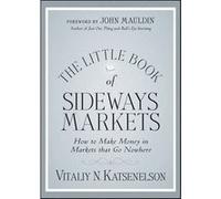 The Little Book of Sideways Markets by Vitaliy N. Katsenelson Contributions by Minlib Dallh , Contributions by Oliver Davies , Contributions by Mircea Dumitru , Contributions by Paul S Fiddes , Contri