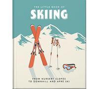 The Little Book of Skiing: Wonder, Wit & Wisdom for the Slopes: 12