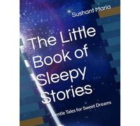 The Little Book of Sleepy Stories: Gentle Tales for Sweet Dreams