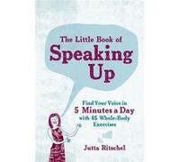 The Little Book of Speaking up by Jutta Ritschel Unknown (Auteur)