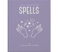 The Little Book of Spells Jackie Tower (Auteur)