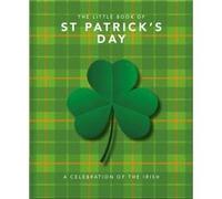 The Little Book of St Patricks Day by Orange Hippo Orange Hippo (Auteur)