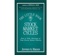 The Little Book of Stock Market Cycles by Jeffrey A. Hirsch Jeffrey A Hirsch, Douglas A Kass (Auteur)