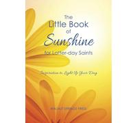 The Little Book of Sunshine for Latter-day Saints