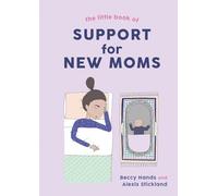 The Little Book of Support for New Moms
