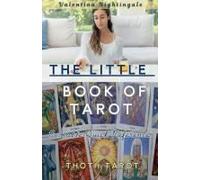 The Little Book Of Tarot: Thoth Tarot Portable Quick References