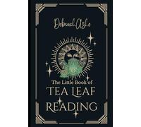 The Little Book of Tea Leaf Reading