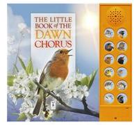 The Little Book of the Dawn Chorus by Andrea Pinnington Inconnu (Auteur)