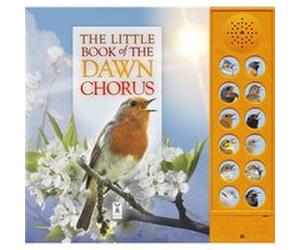 The Little Book of the Dawn Chorus by Andrea Pinnington Inconnu (Auteur)
