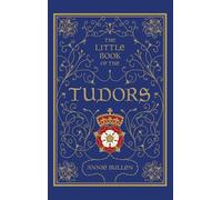 The Little Book of the Tudors