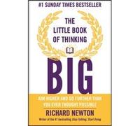 The Little Book of Thinking Big by Richard Newton Newton, Richard (Auteur)