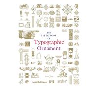 The Little Book of Typographic Ornament