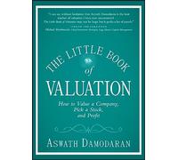 The Little Book of Valuation: How to Value a Company, Pick a Stock and Profit