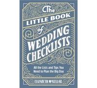 The Little Book of Wedding Checklists by Elizabeth McKellar Elizabeth McKellar (Auteur)