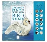 The Little Book of Wetland Bird Sounds by Caroline Buckingham Andrea Pinnington, Caroline Buckingham (Auteur)