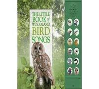 The Little Book of Woodland Bird Songs (Sound Book) (Little Books of) - [Livre en VO] Caz Buckingham, Andrea Pinnington (Auteur)