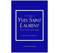 The Little Book Of Yves Saint Laurent