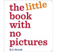 The Little Book with No Pictures A silly, chunky board book for babies and toddlers from the mega-bestselling author and comic writer - B.J. Novak - Puffin - ebook (ePub) - Livre