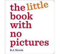 The Little Book with No Pictures A silly, chunky board book for babies and toddlers from the mega-bestselling author and comic writer - B.J. Novak - Puffin - ebook (ePub) - Livre