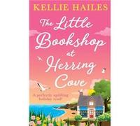 The Little Bookshop at Herring Cove by Kellie Hailes Paperback Book Kellie Hailes (Auteur)
