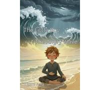 The Little Boy and the Angry Wave: Learning to be calm when angry
