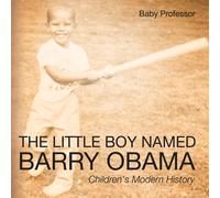 The Little Boy Named Barry Obama Children's Modern History