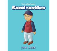The Little Boy Presents Sandcastles - Scott V. Hahn - Palmetto Publishing - ebook (ePub) - Livre