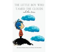 The Little Boy Who Tamed The Clouds And Other Stories