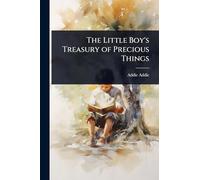 The Little Boy's Treasury of Precious Things