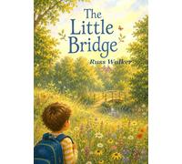 The Little Bridge: A Story About Starting School