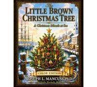 The Little Brown Christmas Tree Color Edition: A Christmas Miracle at Sea