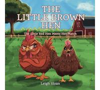 The Little Brown Hen: The Little Red Hen Meets Her Match