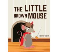 The Little Brown Mouse