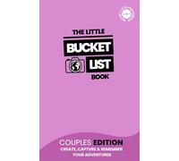 The Little Bucket List Book - Couples Edition - An Adventure & Date Night Memory Scrapbook with Space for Photos and Shared Goals: A Fill-In-The-Blank Adventure Book