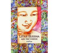 The Little Buddha And The Cosmos