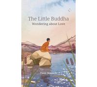 The Little Buddha - Wondering about Love